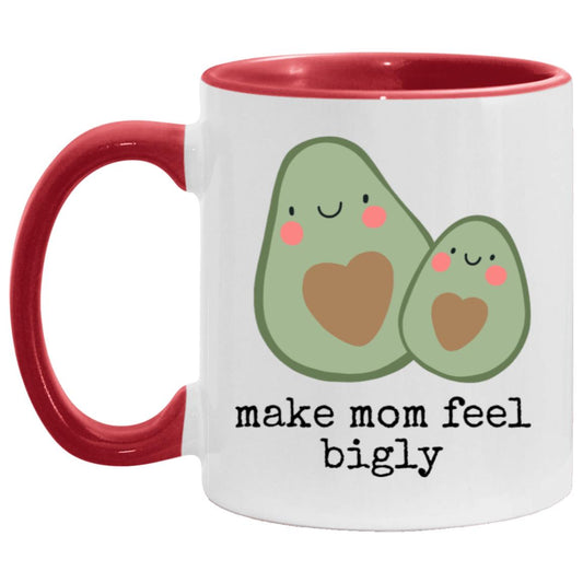 Coffee Mug Make Mom Feel Bigly, Cozy Gift for Mother's Day - Reddogshirt