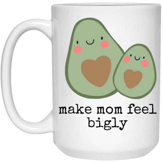 Custom Coffee Mug with saying: make Mom feel bigly - Reddogshirt