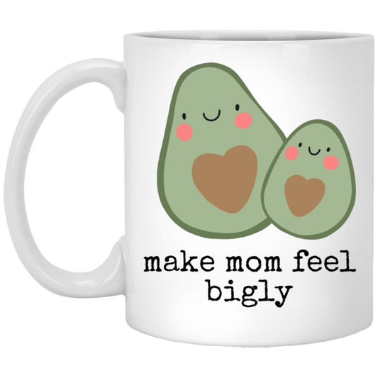 Premium 11oz ceramic mug with humor saying "make Mom feel Bigly" - Reddogshirt