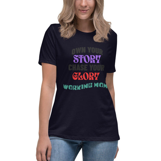 Inspirating Shirt Saying : Own Your Story Chase Your Glory . Perfect Shirt For Women Working Mom Clothings - Reddogshirt